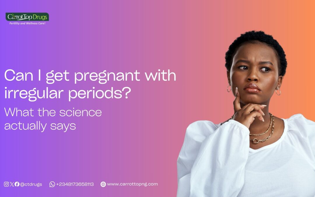 Can I Get Pregnant with Irregular Periods? What the Science Actually Says