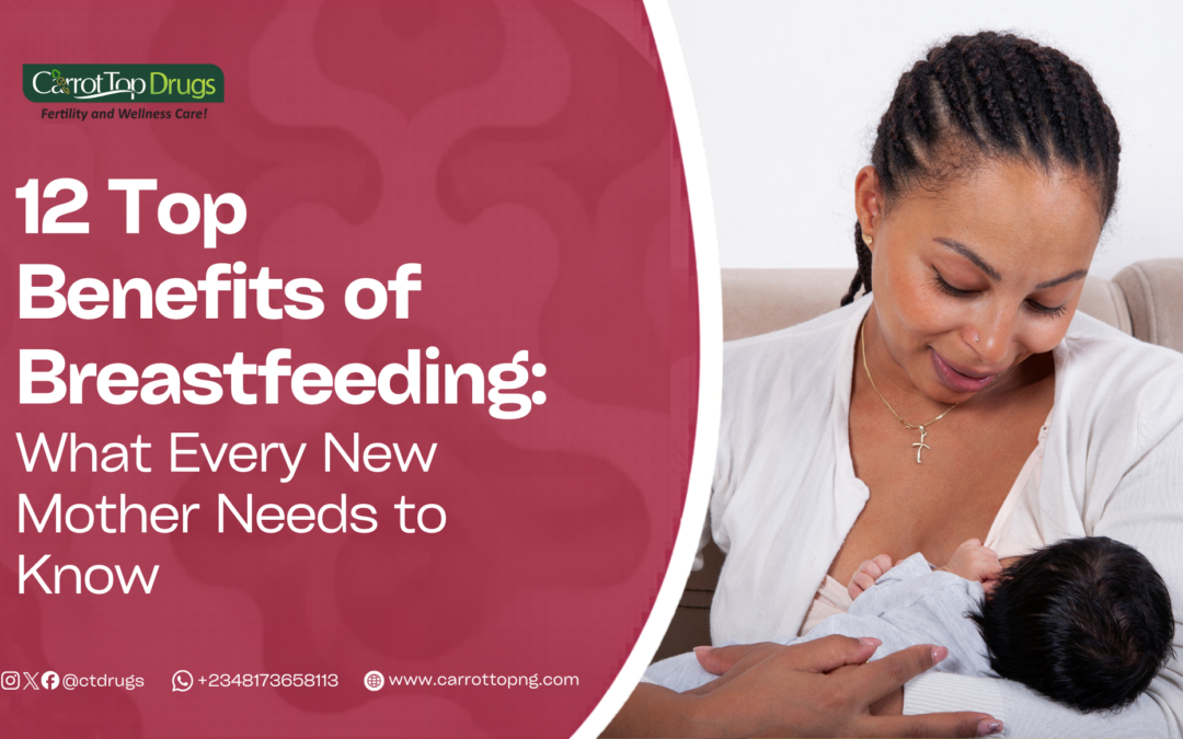12 Top Benefits of Breastfeeding: What Every New Mother Needs to Know