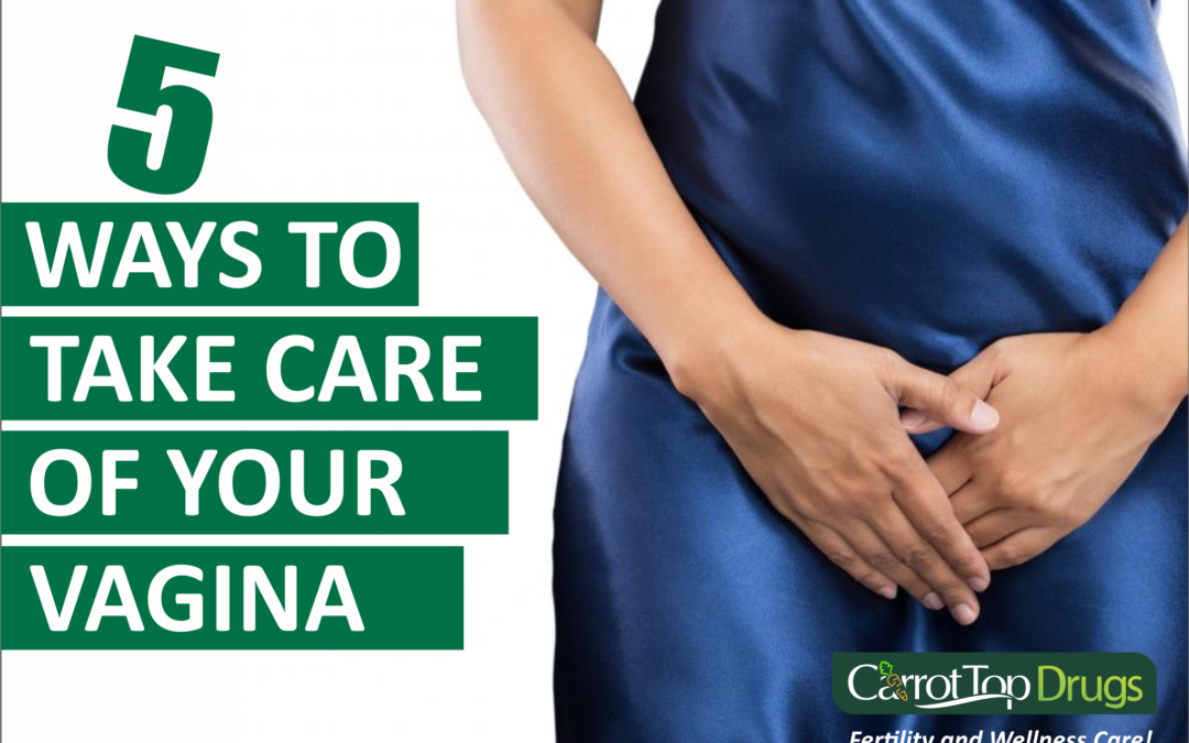 5 WAYS TO TAKE CARE OF YOUR VAGINA