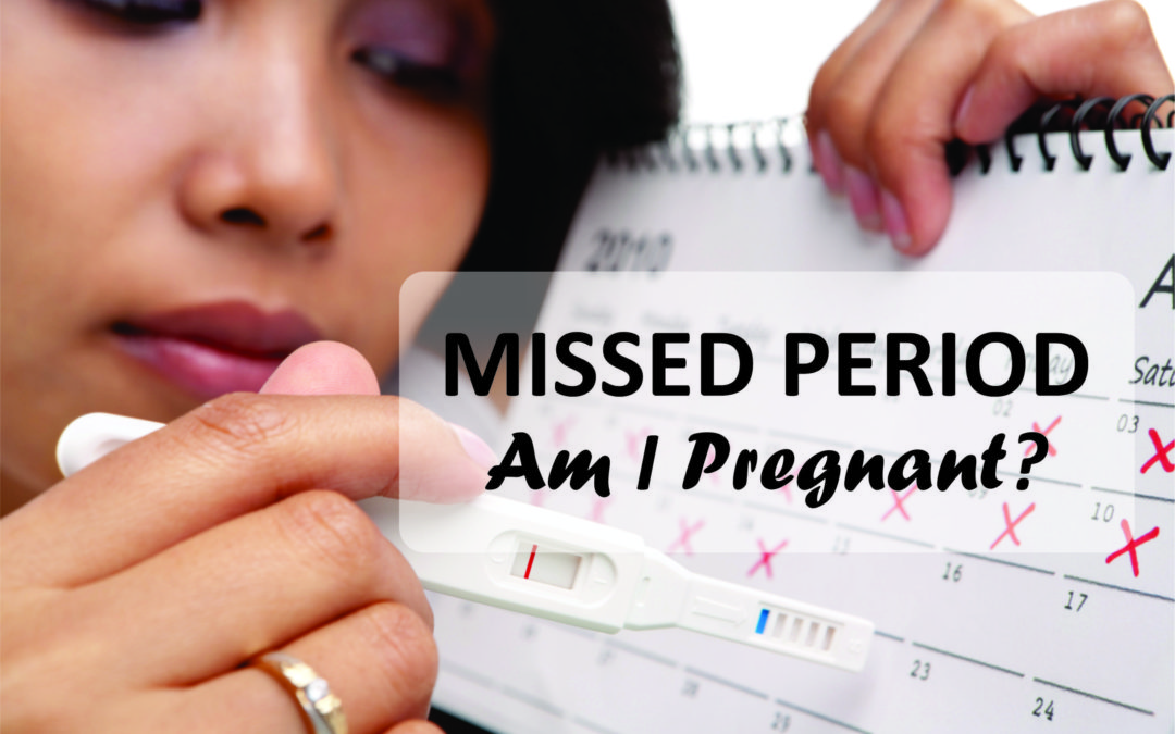 MISSED PERIOD! Am I Pregnant?