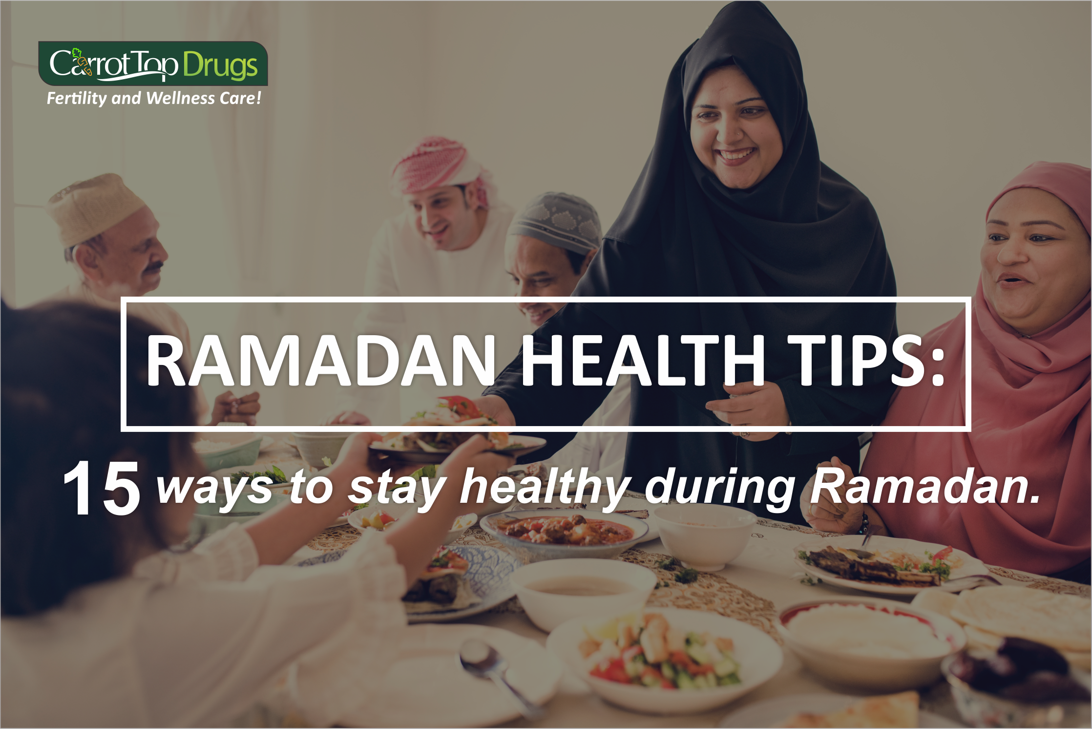 RAMADAN HEALTH TIPS: 15 WAYS TO STAY HEALTHY DURING RAMADAN