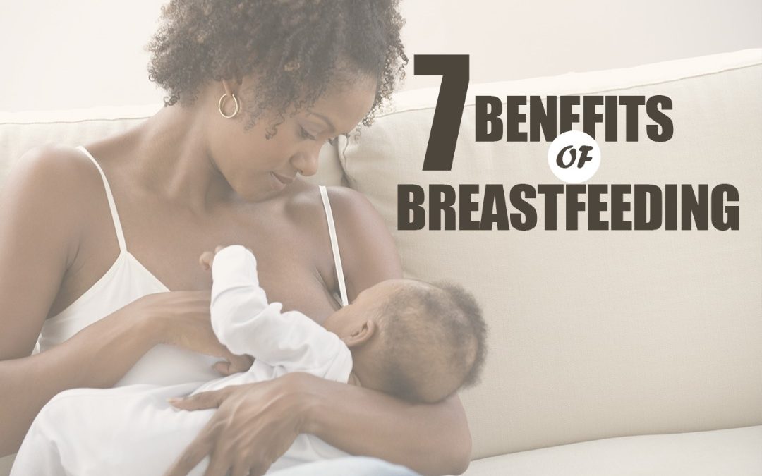 7 HEALTH BENEFITS OF BREASTFEEDING YOUR BABY