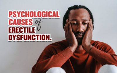 5 Psychological Causes of Erectile Dysfunction in Men