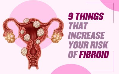 12 Things That Can Increase The Risk of Uterine Fibroids.