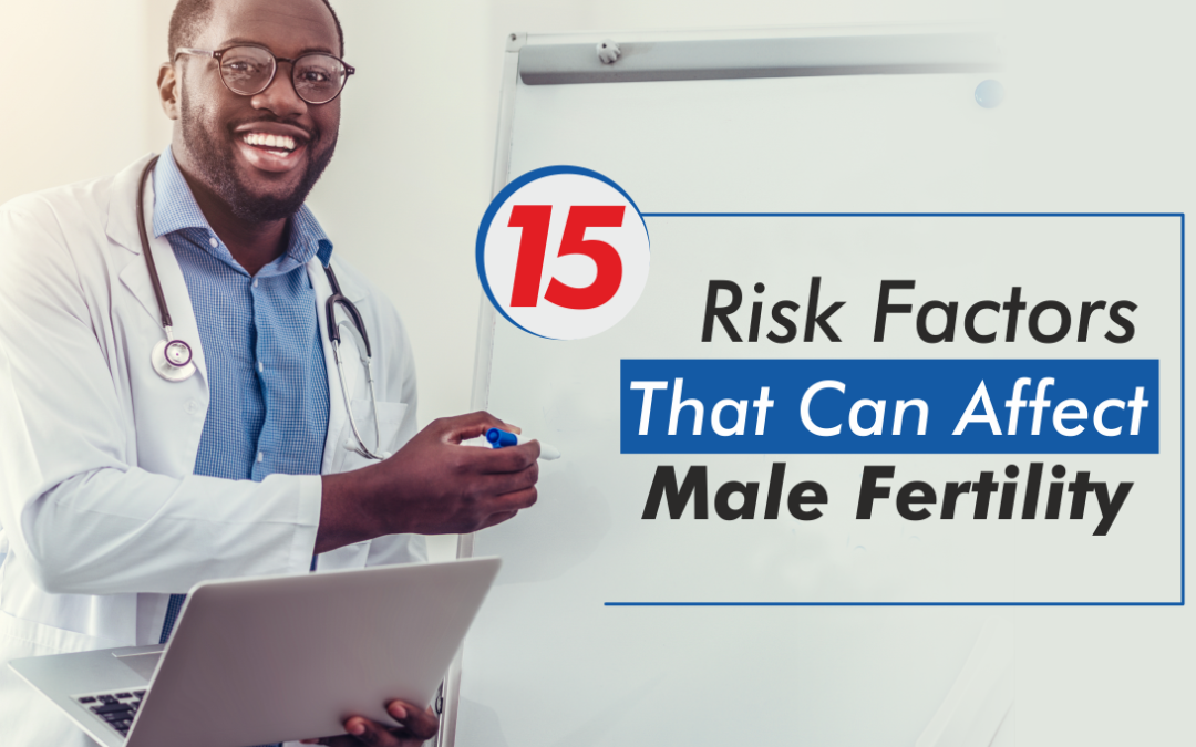 15 Risk Factors That Can Affect Male Fertility