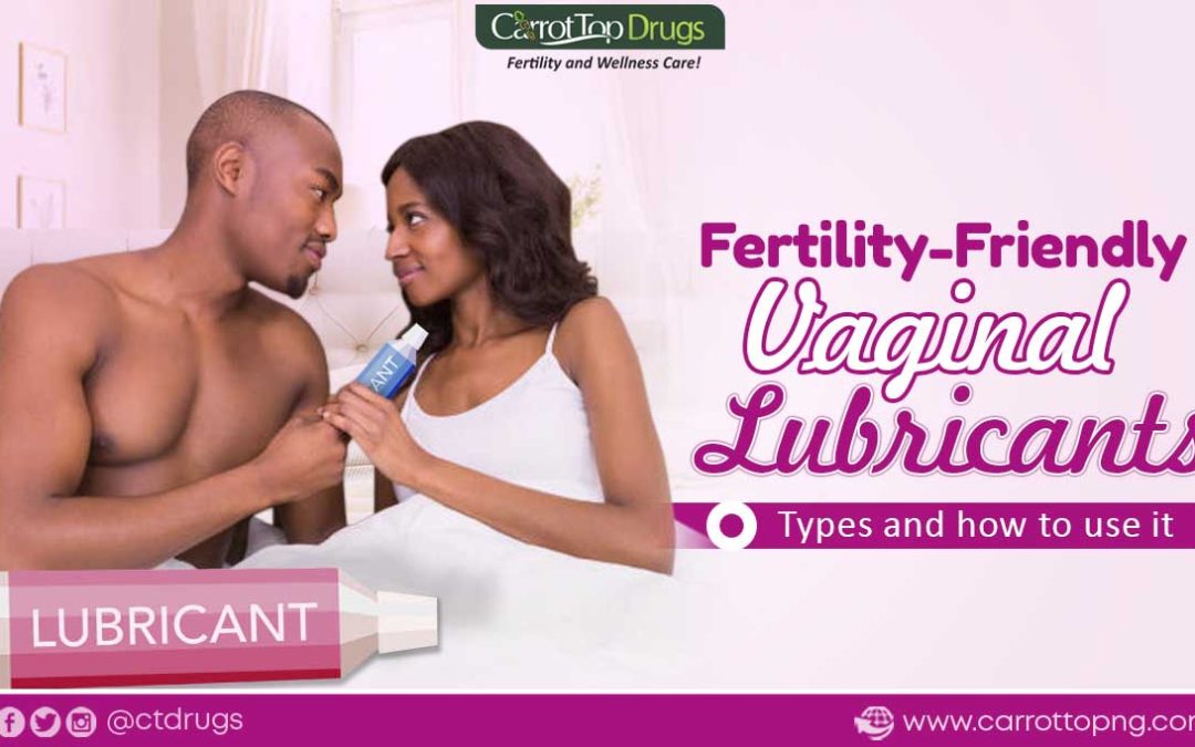 Fertility-Friendly Vaginal Lubricant: Types and How to Use It.