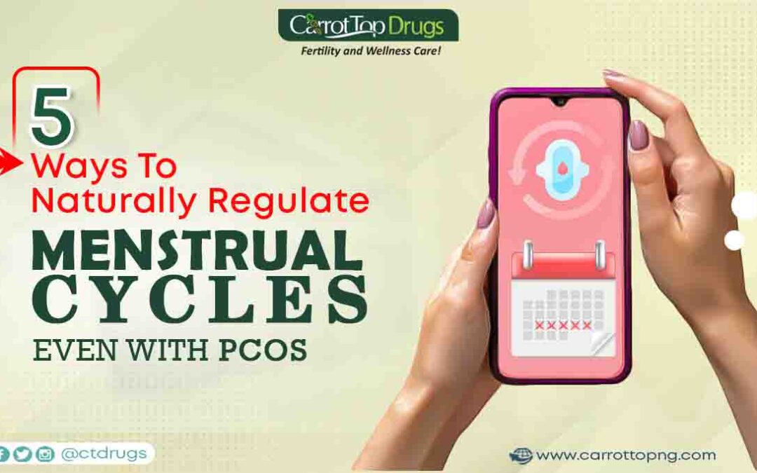 5 Ways To Naturally Regulate Menstrual Cycles in PCOS