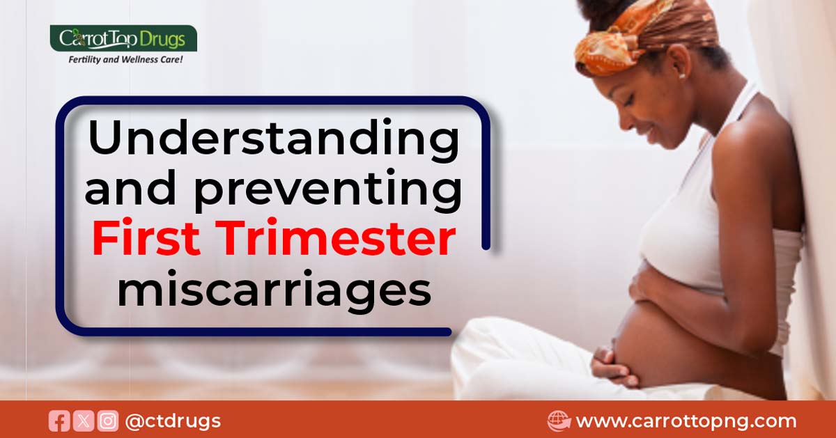 Understanding-and-preventing-first-trimester-miscarriages