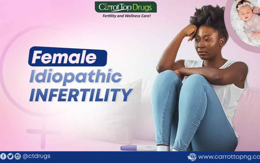 Female Idiopathic Infertility.