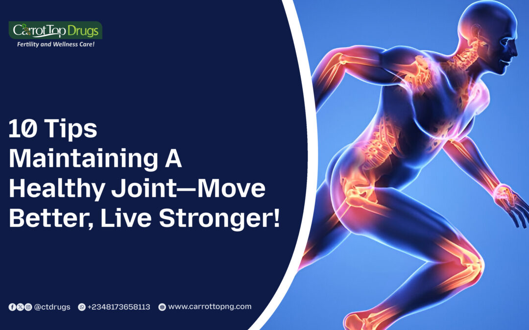 10  Tips Maintaining A Healthy Joint—Move Better, Live Stronger!