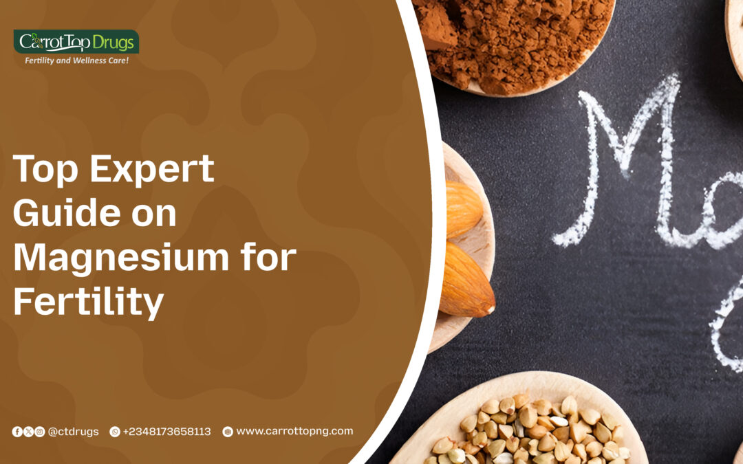 Top Expert Guide on Magnesium for Fertility
