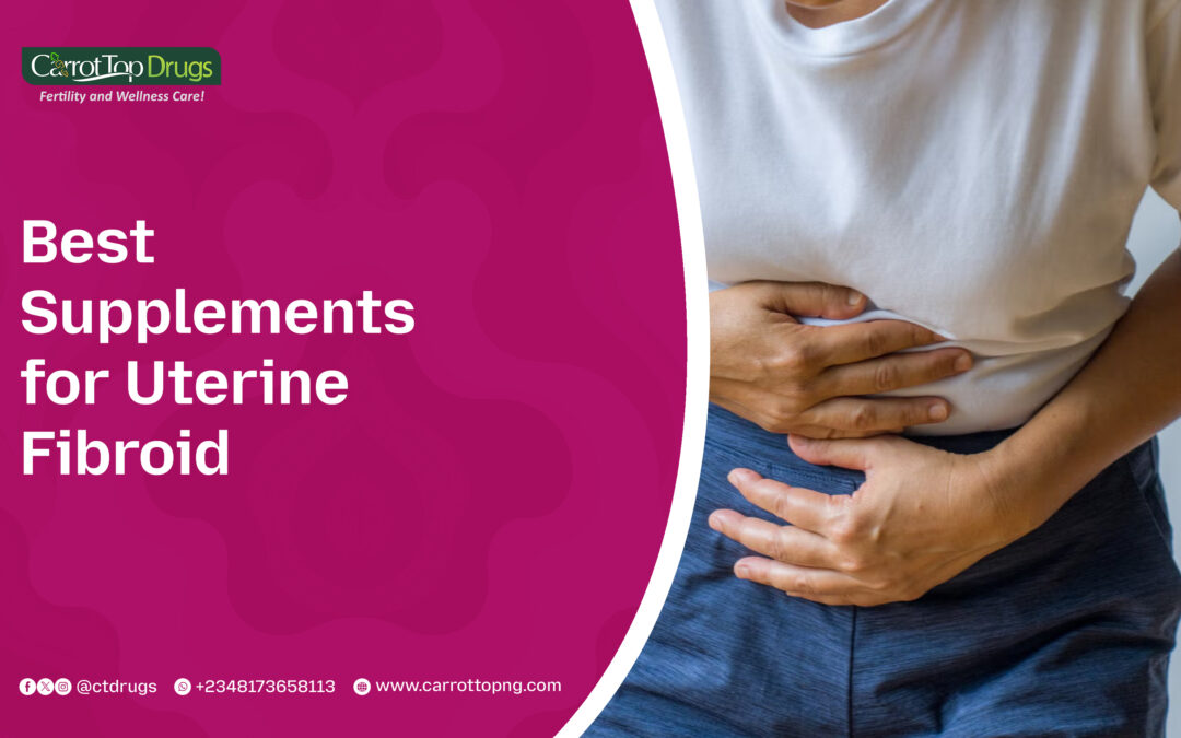 Best Supplements for Uterine Fibroids